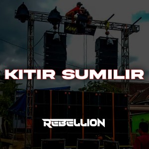 Listen to Kitir Sumilir song with lyrics from Rebellion