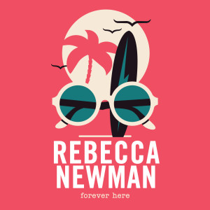 收聽Rebecca Newman的Forever Here歌詞歌曲