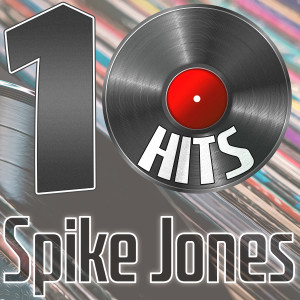 Spike Jones的專輯10 Hits of Spike Jones
