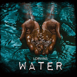 收听Lorvins的Water歌词歌曲