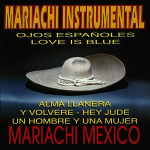 收聽Mariachi Mexico的Love Is Blue(Instrumental)歌詞歌曲