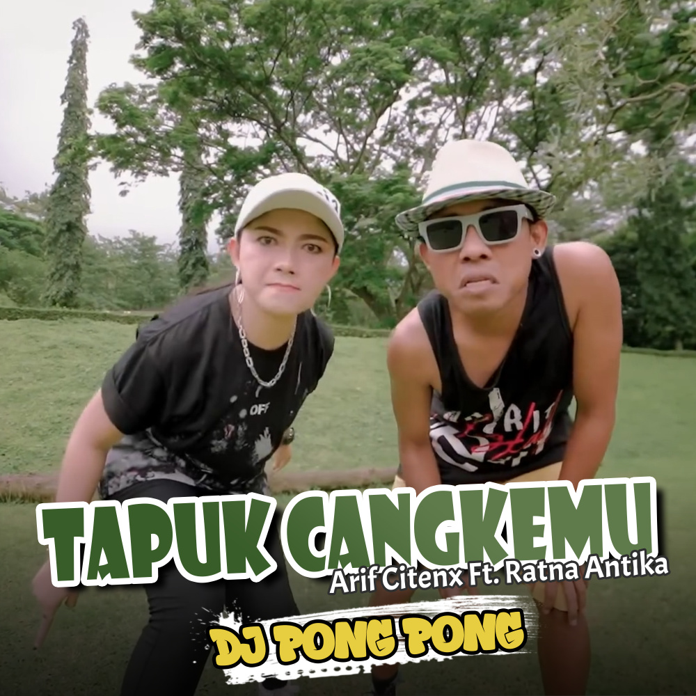 TAPUK CANGKEMU DJ PONG PONG