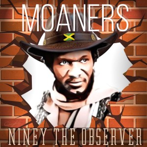 Niney the Observer的專輯Moaners
