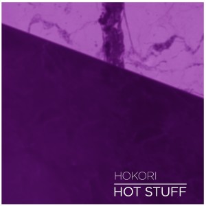 Dengarkan Hot Stuff lagu dari Hokori dengan lirik