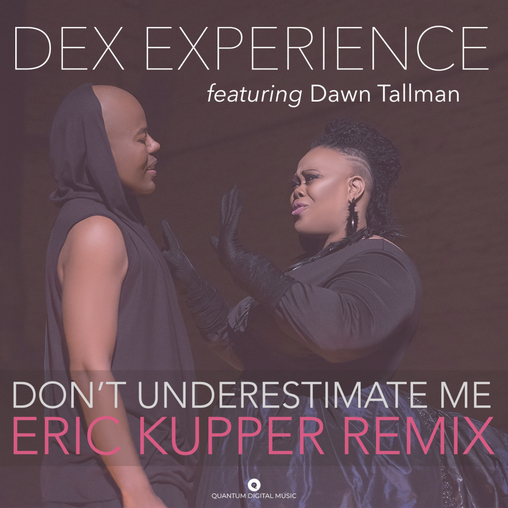 Don't Underestimate Me (Eric Kupper Ext. Club Remix)