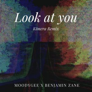 Album Look At You (Kimera Remix) oleh Moodygee