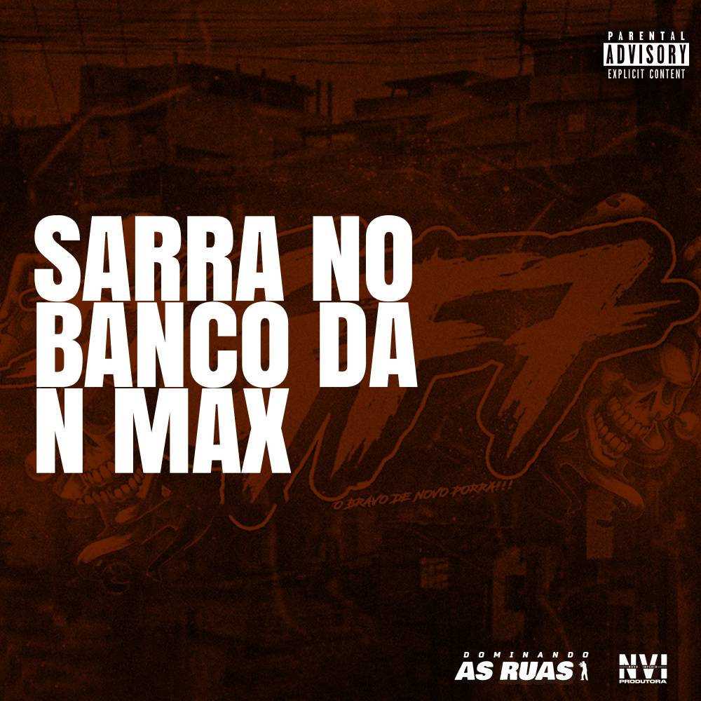 Sarra no Banco da N Max (feat. MC PRETAO DO SAVOY, Dj Bolivia, DJ Traka & MC THALES SP|Explicit)