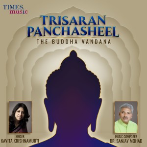 Album Trisaran Panchasheel (The Buddha Vandana) from Kavita Krishnamurti