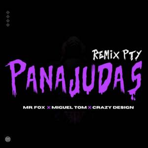 ดาวน์โหลดและฟังเพลง Pana Judas Pty (Remix|Explicit) พร้อมเนื้อเพลงจาก Mr. Fox