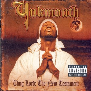 Thug Lord: The New Testament (Explicit) dari Yukmouth