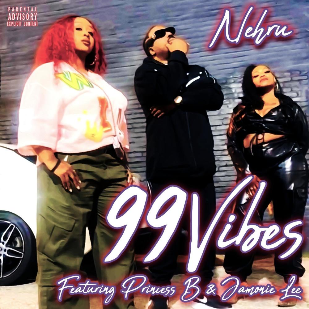 99 Vibes (feat. Princess B & Jamonie Lee) (Explicit)