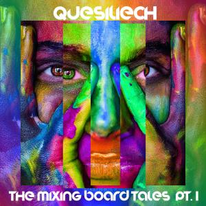 Quesiliech的專輯The Mixing Board Tales Pt. 1