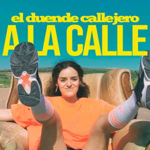 收聽El Duende Callejero的A La Calle歌詞歌曲