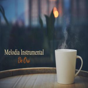 Relajación的專輯Melodía Instrumental De Oro