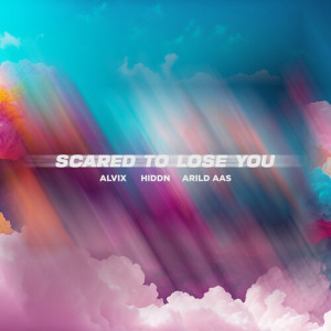 HIDDN的專輯Scared To Lose You