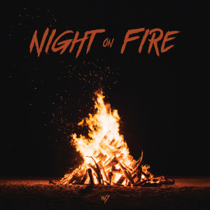 Listen to Night on Fire song with lyrics from Half Past Seven