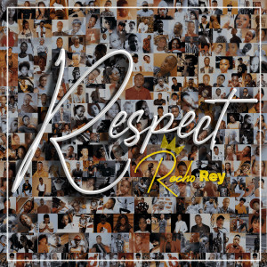 Album Respect (Explicit) from Recho Rey