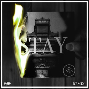收聽SȲNS的Stay (RJB Remix)歌詞歌曲