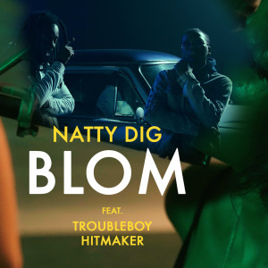 Listen to Blom song with lyrics from Natty Dig