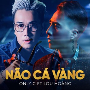 ดาวน์โหลดและฟังเพลง Não Cá Vàng (Beat) พร้อมเนื้อเพลงจาก Only C