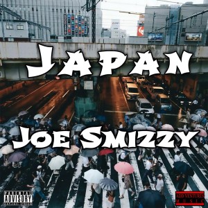 ดาวน์โหลดและฟังเพลง Japan (Explicit) พร้อมเนื้อเพลงจาก Joe Smizzy