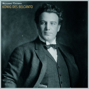 อัลบัม König des Belcanto ศิลปิน Richard Tauber