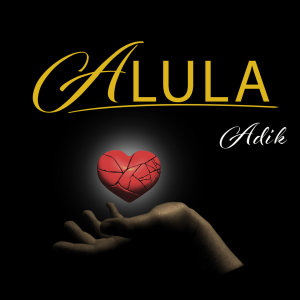 Listen to Adik song with lyrics from Alula