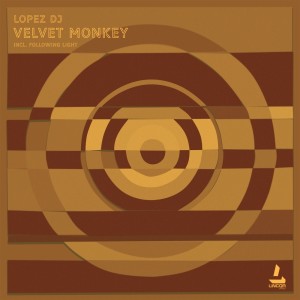ดาวน์โหลดและฟังเพลง Velvet Monkey (Following Light Remix) พร้อมเนื้อเพลงจาก Lopez Dj