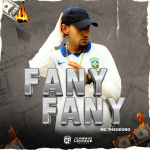 Album Fany Fany (Explicit) from Mc Theodoro
