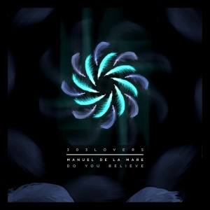 收聽Manuel De La Mare的Do You Believe歌詞歌曲