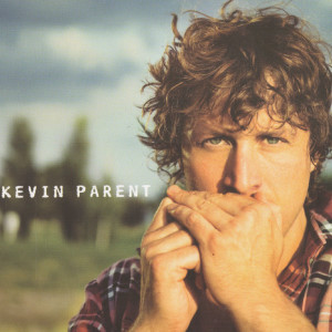 Album Kevin Parent from Kevin Parent
