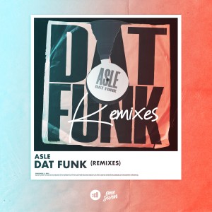 Asle的專輯DAT FUNK (Remixes)