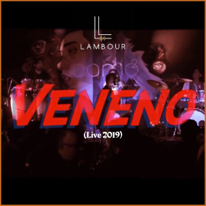 Listen to Veneno (Live 2019) song with lyrics from LAMBOUR