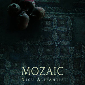 Nicu Alifantis的專輯Mozaic