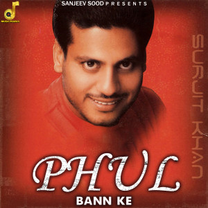 Album Phul Bann Ke from Surjit Khan