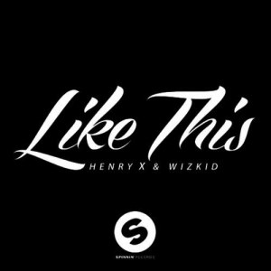 DJ Henry X的專輯Like This