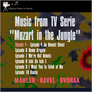 Album Music from Tv Serie: "Mozart in the Jungel" S4 E4 an Honest Ghost - S4 E6 Domo Arigato - S4 E7 We'Re Not Robots - S4 E8 Ichi Go Ichi E - S4 E9 I Want You to Think Of Me - S4 E10 Dance from 