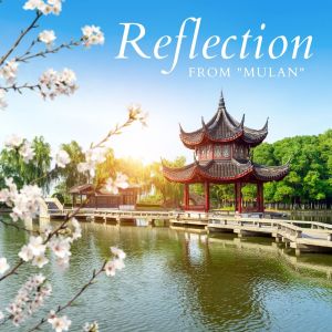 Reflection (From "Mulan")