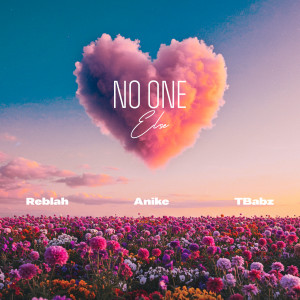 收聽Reblah的No One Else歌詞歌曲