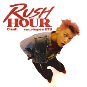 Listen to Rush Hour (Feat. j-hope of BTS) song with lyrics from Crush