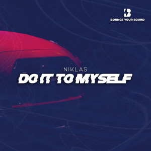 Listen to Do It to Myself song with lyrics from Niklas