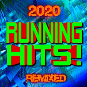 DJ ReMix Workout Factory的專輯Running Hits! 2020 Remixed