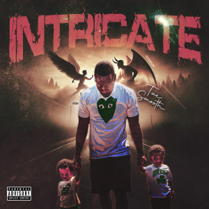 Listen to Intricate (Explicit) song with lyrics from Tae Smooth