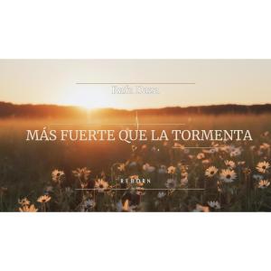 收聽Rafa Daza的Más fuerte que la tormenta歌詞歌曲