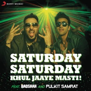ดาวน์โหลดและฟังเพลง Saturday Saturday (Khul Jaaye Masti) พร้อมเนื้อเพลงจาก Badshah