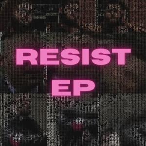 River-Michael的專輯Resist EP (Explicit)