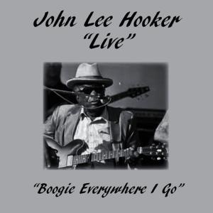 John Lee Hooker的專輯Boogie Everywhere I Go