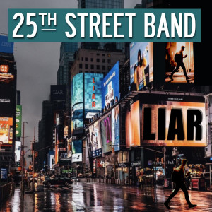 收听25th Street Band的Liar歌词歌曲