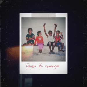 ดาวน์โหลดและฟังเพลง Tempo de Criança พร้อมเนื้อเพลงจาก Durães
