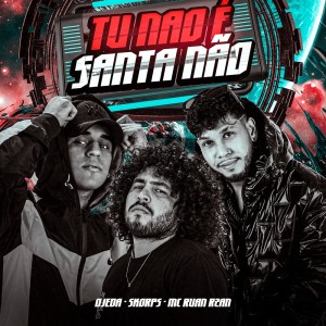 Album Tu Não É Santa Não from Skorps